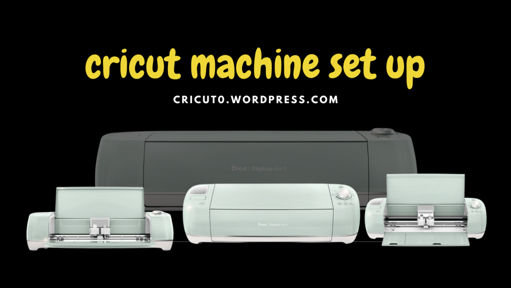 How to Complete Cricut Machine Setup? [Windows] – 2023